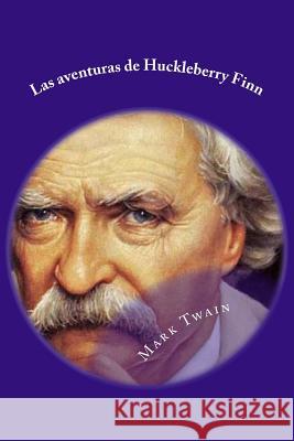 Las aventuras de Huckleberry Finn Twain, Mark 9781546527275 Createspace Independent Publishing Platform - książka