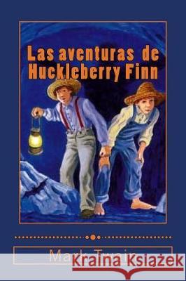Las aventuras de Huckleberry Finn Rivas, Anton 9781974558636 Createspace Independent Publishing Platform - książka
