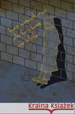 Las aventuras de la clase invisible Saal Clea Saal 9798419465718 Independently published - książka