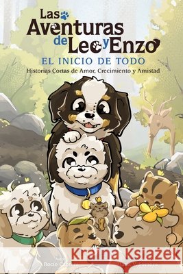 Las Aventuras de Leo y Enzo: El Inicio de Todo Cabrera Salazar, Rocío K., Somoza Martínez, María V., Cabot, Mariana 9798218506124 Magic Words Pty - książka