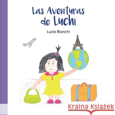 Las Aventuras de Luchi Lucia Bianchi 9789929647213 Punto Creativo - książka