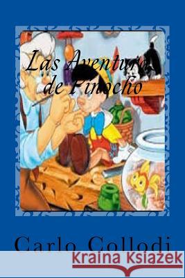 Las Aventuras de Pinocho Carlo Collodi Gustavo J. Sanchez 9781540423719 Createspace Independent Publishing Platform - książka