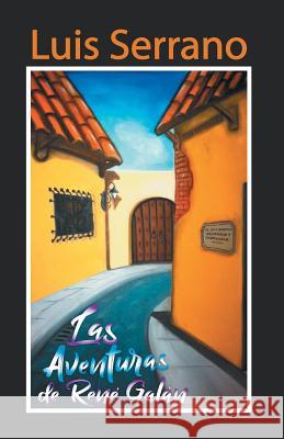 Las aventuras de Rene Galan Serrano, Luis 9781975918422 Createspace Independent Publishing Platform - książka