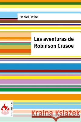 Las aventuras de Robinson Crusoe: (low cost). Edición limitada Defoe, Daniel 9781516824076 Createspace - książka