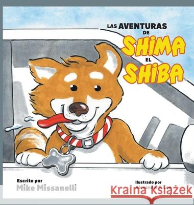 Las aventuras de Shima el Shiba Mike Missanelli Alexander T. Lee 9781778833984 Bookside Press - książka