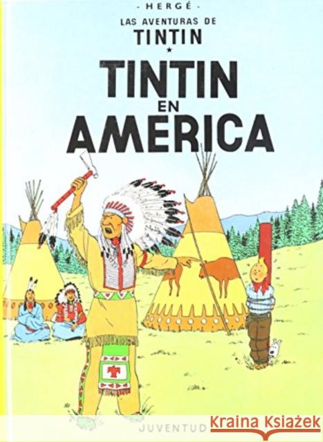 Las aventuras de Tintin: Tintin en America Herge 9788426108166 Editorial Juventud S.A. - książka