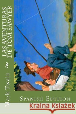 Las Aventuras de Tom Sawyer Mark Twain 9781533223838 Createspace Independent Publishing Platform - książka