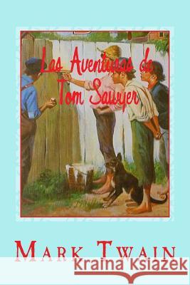 Las Aventuras de Tom Sawyer Twain Mark                               Gustavo J. Sanchez 9781540784629 Createspace Independent Publishing Platform - książka