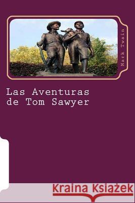 Las Aventuras de Tom Sawyer: Novela Mark Twain Martin Hernande 9781517150990 Createspace - książka