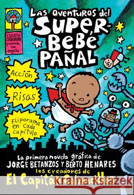 Las Aventuras del Superbebé Pañal (the Adventures of Super Diaper Baby) Pilkey, Dav 9780439551205 Scholastic - książka