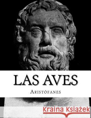 Las aves Aristophanes 9781548103224 Createspace Independent Publishing Platform - książka