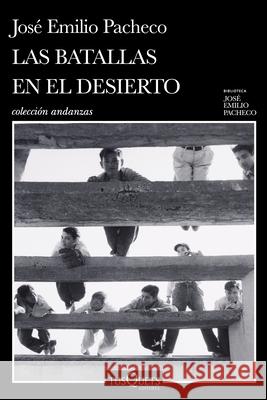 Las Batallas En El Desierto Jos? Emilio Pacheco 9786073912549 Planeta Publishing - książka