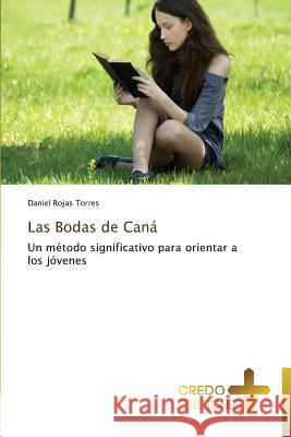 Las Bodas de Cana Rojas Torres Daniel 9783639520460 Credo Ediciones - książka