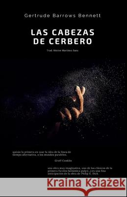 Las Cabezas de Cerbero Gertrude Barrows Bennett, Hector Martinez Sanz 9798688517927 Independently Published - książka