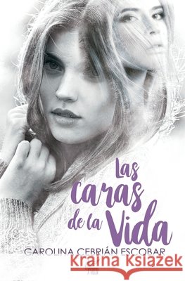 Las caras de la vida Cebrian Escobar, Carolina 9798669875909 Independently Published - książka