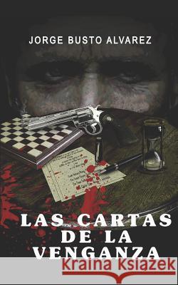 Las Cartas de la Venganza Laura Marcela Morales Jorge Bust 9781793478733 Independently Published - książka