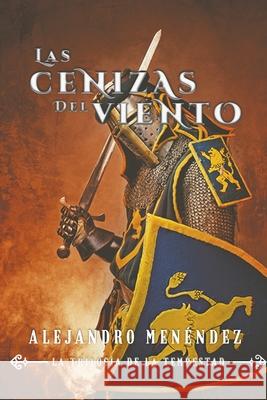 Las Cenizas del Viento Alejandro Menendez 9781794456426 Independently Published - książka