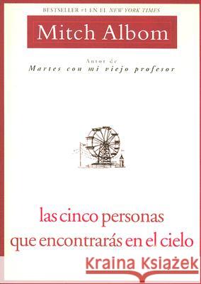 Las Cinco Personas Que Encontrarás en El Cielo Albom, Mitch 9781401309237 Hyperion - książka