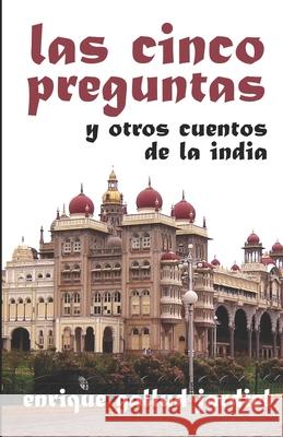 Las cinco preguntas y otros cuentos de la India Gallud Jardiel, Enrique 9781793966834 Independently Published - książka