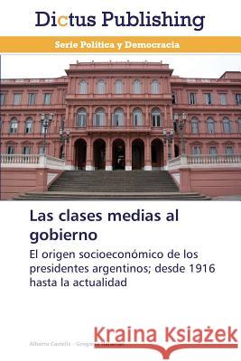 Las Clases Medias Al Gobierno Castells Alberto 9783847385851 Dictus Publishing - książka