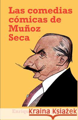 Las comedias cómicas de Muñoz Seca Gallud Jardiel, Enrique 9781795806190 Independently Published - książka