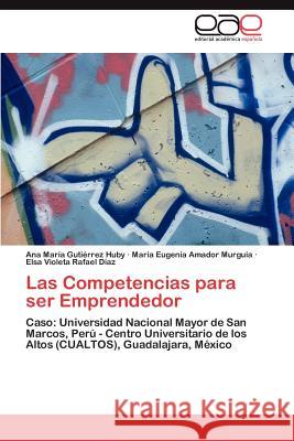 Las Competencias para ser Emprendedor Gutiérrez Huby, Ana María 9783659064876 Editorial Acad Mica Espa Ola - książka