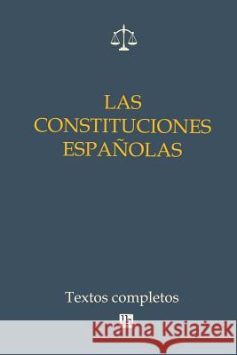 Las constituciones espanolas. Textos completos Gotor, Servando 9781519710246 Createspace Independent Publishing Platform - książka