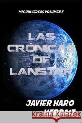 Las Crónicas de Lanstar Javier Haro Herraiz 9798367253771 Independently Published - książka