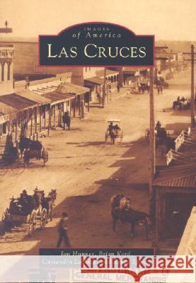 Las Cruces John Hunner 9780738520971 Arcadia Publishing (SC) - książka