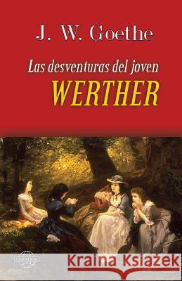 Las desventuras del joven Werther Goethe, W. J. 9781495392191 Createspace - książka