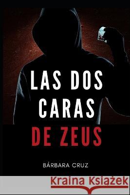 Las dos caras de Zeus Barbara Cruz   9798831177763 Independently Published - książka
