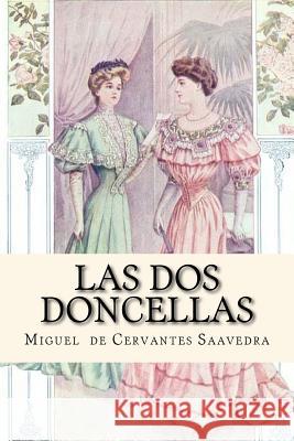 Las Dos Doncellas Anton Rivas Sanchez Miguel De Cervantes Saavedra 9781537668680 Createspace Independent Publishing Platform - książka