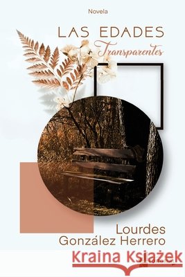 Las edades transparentes González Herrero, Lourdes 9798665355962 Independently Published - książka