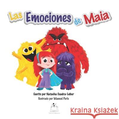 Las Emociones de Maia Manuel Peris Natacha Cuadra-Leibur  9789564108483 Natacha Cuadra Leibur - książka