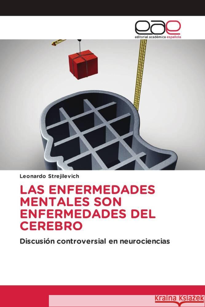 LAS ENFERMEDADES MENTALES SON ENFERMEDADES DEL CEREBRO Strejilevich, Leonardo 9786203886238 Editorial Académica Española - książka