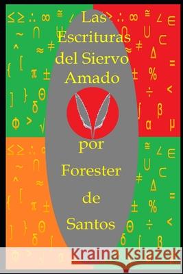 Las Escrituras del Siervo Amado Forester de Santos 9781791777944 Independently Published - książka