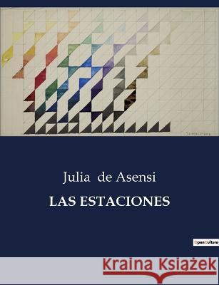 Las Estaciones Julia De Asensi   9791041811199 Culturea - książka