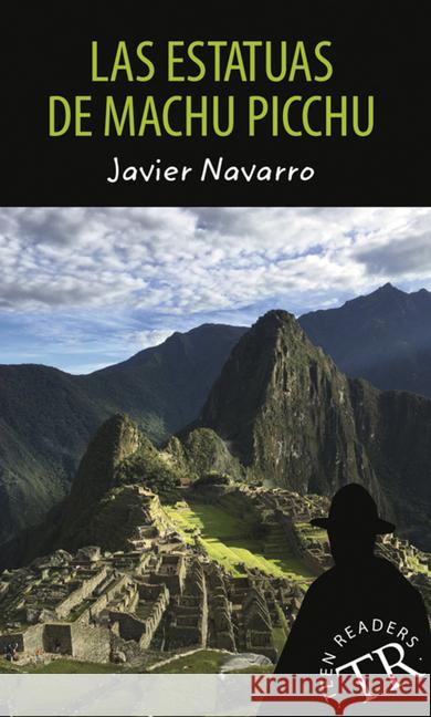 Las estatuas de Machu Picchu : Lektüre Navarro, Javier 9783125622661 Klett Sprachen - książka