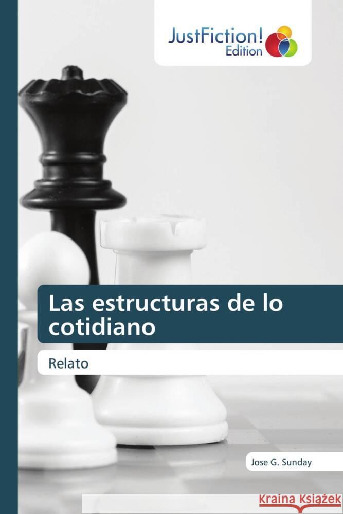 Las estructuras de lo cotidiano Sunday, Jose G. 9786206746737 JustFiction Edition - książka