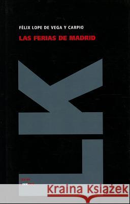 Las Ferias de Madrid Felix Lope D 9788499536033 Linkgua - książka