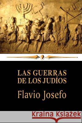 Las guerras de los judíos Josefo, Flavio 9781494320225 Createspace - książka