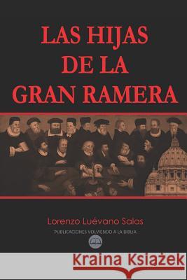 Las hijas de la gran ramera. Lorenzo Luevano 9781077770508 Independently Published - książka