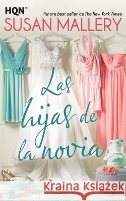 Las hijas de la novia Mallery, Susan 9788491705581 Hqn - książka