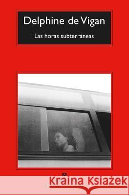 Las Horas Subterráneas De Vigan, Delphine 9788433976482 Editorial Anagrama - książka