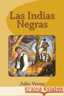 Las Indias Negras Julio Verne Edinson Saguez 9781533508508 Createspace Independent Publishing Platform - książka