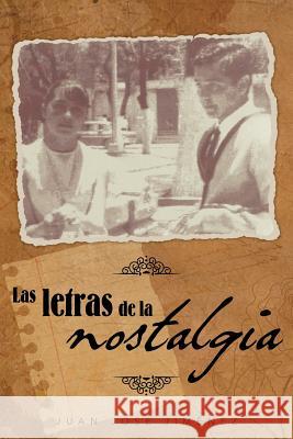 Las Letras de La Nostalgia Juan Jose Jimenez 9781463358846 Palibrio - książka