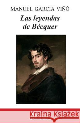 Las leyendas de Bécquer García VIñó, Manuel 9781537079349 Createspace Independent Publishing Platform - książka