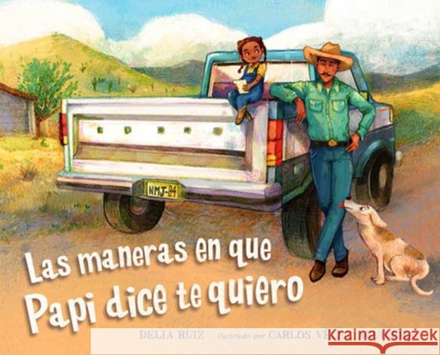 Las maneras en que papi dice te quiero Carlos Velez Aguilera 9781623546311 Charlesbridge Publishing - książka