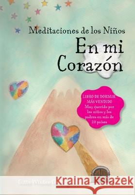 Las meditaciones de los niños - En mi corazón: Un libro de la serie El valle de corazones Graugaard, Gitte Winter 9788793210776 Room for Reflection - książka