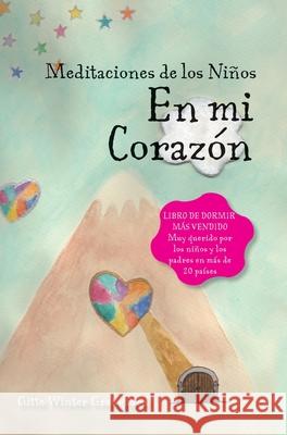 Las meditaciones de los niños - En mi corazón: Un libro de la serie El valle de corazones Graugaard, Gitte Winter 9788793210783 Room for Reflection - książka